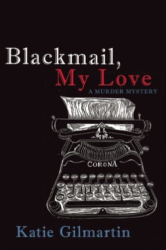 Katie Gilmartin/Blackmail, My Love@ A Murder Mystery